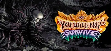 Steam store artwork for You Will Not Survive.