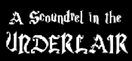 Steam store artwork for A Scoundrel in the Underlair.