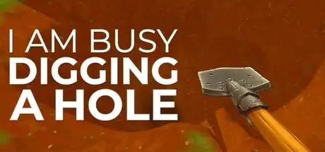 Steam store artwork for I Am Busy Digging A Hole.