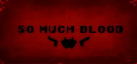 Steam store artwork for So Much Blood.